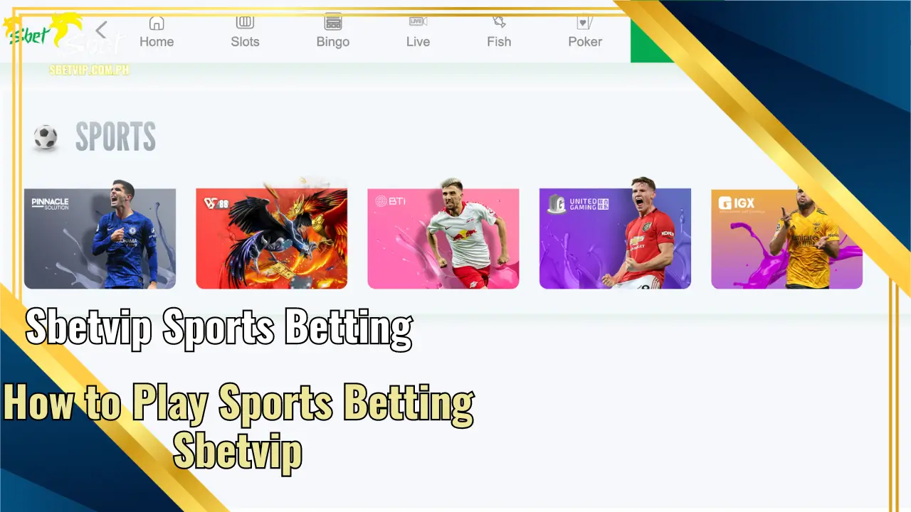 How to Play Sports Betting Sbetvip 