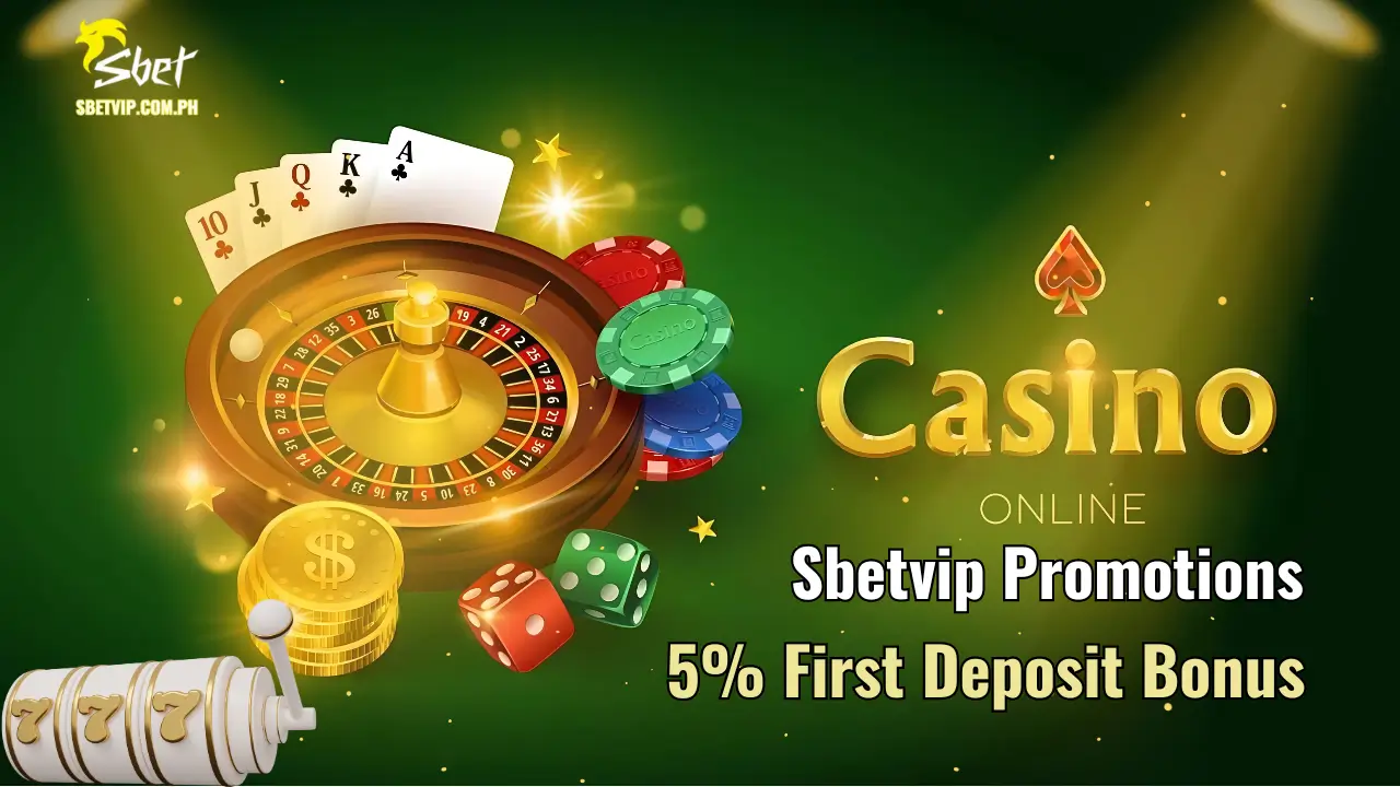 Sbetvip’s Live 5% First Deposit Bonus Awaits You Daily